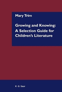 Abbildung von: Growing and Knowing: A Selection Guide for Children's Literature - De Gruyter
