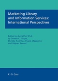 Cover: Marketing Library and Information Services: International Perspectives - De Gruyter Saur
