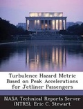 Cover: Turbulence Hazard Metric Based on Peak Accelerations for Jetliner Passengers - Bibliogov