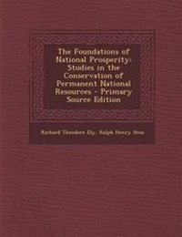 Enlarge image Cover: The Foundations of National Prosperity - Nabu Press