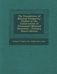 Enlarge image Cover: The Foundations of National Prosperity - Nabu Press