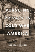 Cover: Pursuing Privacy in Cold War America - De Gruyter