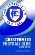 Cover: The Official Chesterfield Football Club Quiz Book - Apex Publishing Ltd