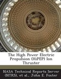 Cover: The High Power Electric Propulsion (Hipep) Ion Thruster - Bibliogov