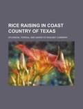 Cover: Rice Raising in Coast Country of Texas - Rarebooksclub.com