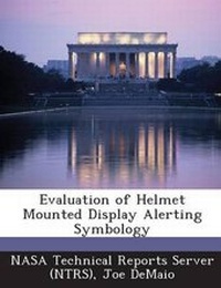 Enlarge image Cover: Evaluation of Helmet Mounted Display Alerting Symbology - Bibliogov