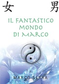 Cover: il Fantastico Mondo Di Marco - Lulu.com