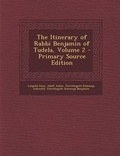 Cover: The Itinerary of Rabbi Benjamin of Tudela, Volume 2 - Nabu Press