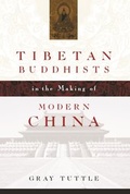 Cover: Tibetan Buddhists in the Making of Modern China - Columbia University Press
