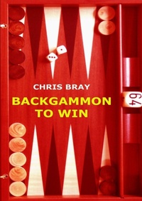 Enlarge image Cover: Backgammon to Win - Lulu Press Inc