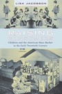 Cover: Raising Consumers - Columbia University Press