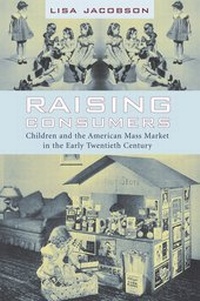 Enlarge image Cover: Raising Consumers - Columbia University Press