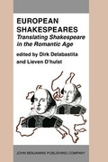 Cover: European Shakespeares. Translating Shakespeare in the Romantic Age - John Benjamins Publishing Co