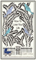 Cover: How To Lose Your Life - Lulu.com