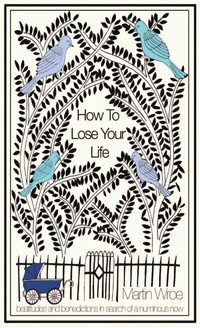 Enlarge image Cover: How To Lose Your Life - Lulu.com