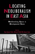 Cover: Locating Neoliberalism in East Asia - Wiley
