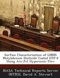 Cover: Surface Characterization of Lmms Molybdenum Disilicide Coated Htp-8 Using ARC-Jet Hypersonic Flow - Bibliogov