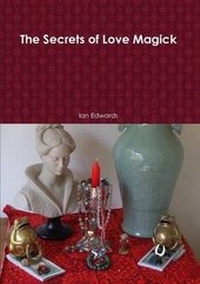 Enlarge image Cover: The Secrets of Love Magick - Lulu.com