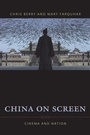 Cover: China on Screen - Columbia University Press