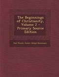 Cover: The Beginnings of Christianity, Volume 2 - Nabu Press