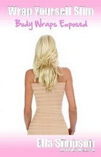 Enlarge image Cover: Wrap Yourself Slim - Body Wraps Exposed! - Lulu.com