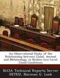 Cover: An Observational Study of the Relationship Between Cloud, Aerosol and Meteorology in Broken Low-Level Cloud Conditions - Bibliogov