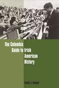 Cover: The Columbia Guide to Irish American History - De Gruyter