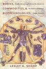 Cover: Bodies, Commodities, and Biotechnologies - Columbia University Press