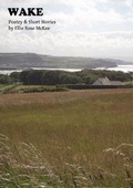 Cover: WAKE: Poetry and Short Stories - Lulu.com