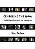 Cover: Censoring the 1970s - Cambridge Scholars Publishing