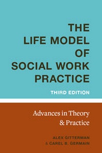 Enlarge image Cover: The Life Model of Social Work Practice - Columbia University Press
