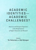Cover: Academic Identities-Academic Challenges? American and European Experience of the Transformation of Higher Education and Research - Cambridge Scholars Publishing