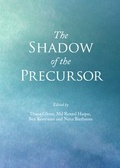 Cover: The Shadow of the Precursor - Cambridge Scholars Publishing