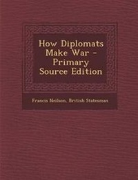 Enlarge image Cover: How Diplomats Make War - Nabu Press