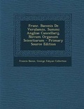 Cover: Franc. Baconis de Verulamio, Summi Angliae Cancellarij, Novum Organum Scientiarum - Nabu Press