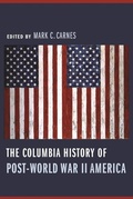 Cover: The Columbia History of Post-World War II America - De Gruyter