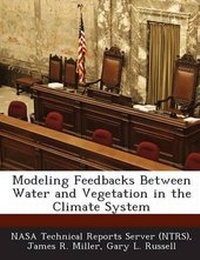 Enlarge image Cover: Modeling Feedbacks Between Water and Vegetation in the Climate System - Bibliogov