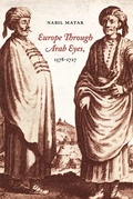 Cover: Europe Through Arab Eyes, 1578-1727 - De Gruyter