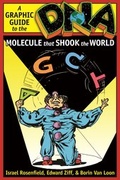 Cover: DNA: A Graphic Guide to the Molecule that Shook the World - Columbia University Press