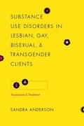 Cover: Substance Use Disorders in Lesbian, Gay, Bisexual, and Transgender Clients - De Gruyter
