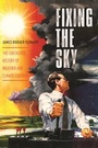 Cover: Fixing the Sky - Columbia University Press