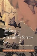 Cover: The Song of Everlasting Sorrow - Columbia University Press