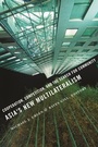 Cover: Asia's New Multilateralism - Columbia University Press