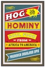 Cover: Hog and Hominy - Columbia University Press