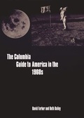 Cover: The Columbia Guide to America in the 1960s - Columbia University Press