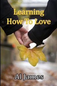 Enlarge image Cover: Learning How to Love - Lulu.com