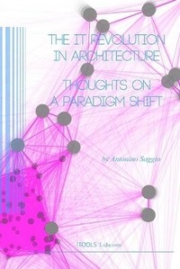 Enlarge image Cover: The IT Revolution in Architecture. Thoughts on a Paradigm Shift - Lulu.com