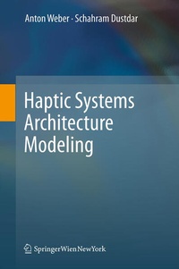 Enlarge image Cover: Haptic Systems Architecture Modeling - Springer