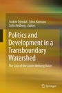 Cover: Politics and Development in a Transboundary Watershed - Springer