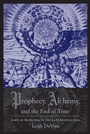 Cover: Prophecy, Alchemy, and the End of Time - De Gruyter